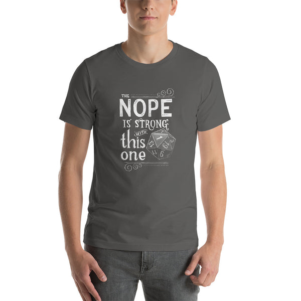 The NOPE is Strong with This One - Short-Sleeve Unisex T-Shirt