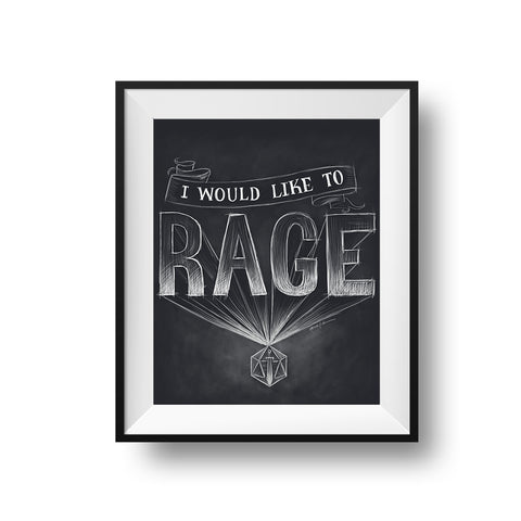 A black frame and white mat hold a chalkboard style hand lettering with the words “I would like to” in a banner above large block letters that read, “RAGE.” Below the word, lines converge on a dice shape with a sword down the middle.